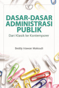 Dasar-dasar Administrasi Publik : dari Klasik ke Kontemporer