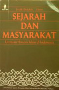 Sejarah dan Masyarakat : lintasan historis Islam di Indonesia