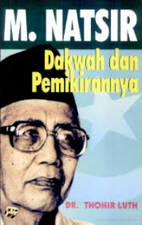 M. Natsir : dakwah dan pemikirannya