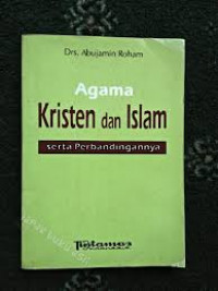 Agama Kristen dan Islam Serta Perbandingannya