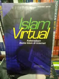 Islam Virtual  : keberadaan dunia Islam di internet