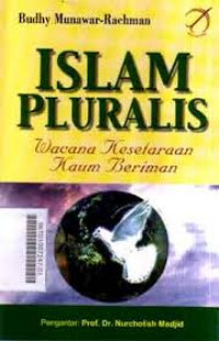 Islam Pluralis : wacana kesetaraan kaum beriman