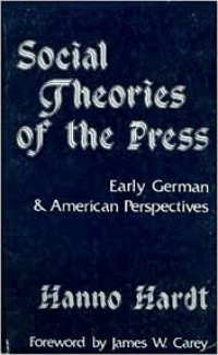 Social Theories of the Press : early German & American perspective