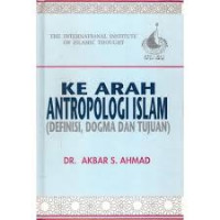 Ke Arah Antropologi Islam (definisi dogma dan tujuan)