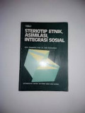 Stereotip Etnik, Asimilasi, Integrasi Sosial