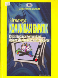 Sirnanya Komunikasi Empatik : krisis budaya komunikasi dalam masyarakat kontemporer