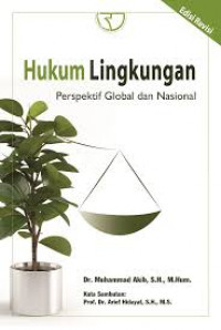 Hukum Lingkungan : perspektif global dan nasional ; edisi revisi