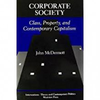 Corporate Society : class, property, and contemporary capitalism