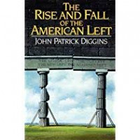 The Rise and Fall of the American Left