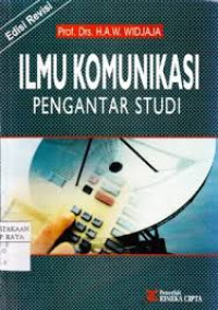 Ilmu Komunikasi : pengantar studi ; edisi revisi