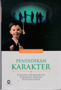 Pendidikan Karakter : strategi membangun karakter bangsa berperadaban