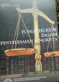 Fungsi Hukum dalam Penyelesaian Sengketa