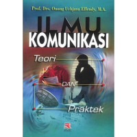 Ilmu Komunikasi Teori Dan Praktek