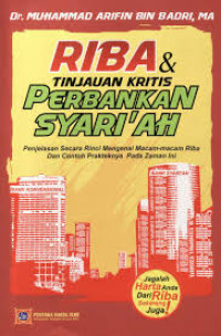 Riba & Tinjauan Kritis Perbankan Syari'ah : penjelasan secara rinci mengenai macam-macam riba dan contoh prakteknya pada zaman ini