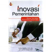 Inovasi Pemerintahan : Menuju Tata Kelola pemerintahan Daerah Ideal