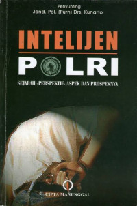 Intelijen Polri Sejarah-Perspektif-Aspek dan Prospektifnya