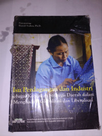 Isu Perdagangan dan Industri sebagai Kebijakan Strategis Daerah dalam Menghadapi Globalisasi dan Liberalisasi