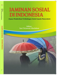 Jaminan Sosial di Indonesia (Upaya Memberikan Perlindungan Sosial kepada Masyarakat)