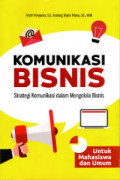 Komunikasi Bisnis : Strategi Komunikasi dalam Mengelola Bisnis