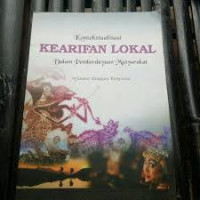 Kontekstualisasi Kearifan Lokal dalam Pemberdayaan Masyarakat