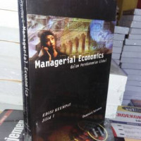 Managerial Economics dalam Perekonomian Global Jilid 1