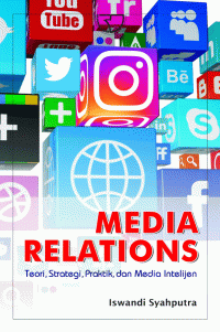 Media Relations : Teori, Strategi, Praktik dan Media Intelejen