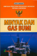 Himpunan Peraturan Perundang-Undangan Republik Indonesia Minyak dan Gas Bumi