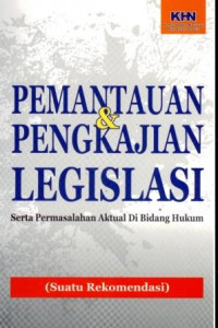 Pemantauan & Pengkajian Legislasi Serta Permasalahn Aktual di Bidang Hukum (suatu Rekomendasi)