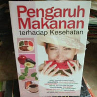 Pengaruh Makanan Terhadap Kesehatan