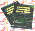 Politik Hukum  Pembentukan Undang-Undang Analisis Terhadap Beberapa Undang-Undang  Tahun 2004-2009 Buku I