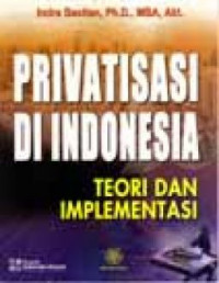 Privatisasi di Indonesia Teori dan Implementasi