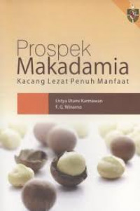 Prospek Makadamia Kacang Lezat Penuh Manfaat