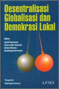 Desentralisasi Globalisasi dan Demokrasi Lokal