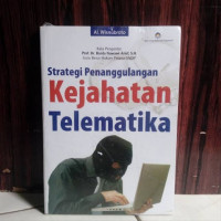 Strategi Penanggulangan Kejahatan Telematika