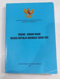 Undang-Undang Dasar Negara Republik Indonesia Tahun 1945