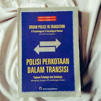 Polisi Perkotaan Dalam Transisi Tinjauan Psikologis dan Sosiologis